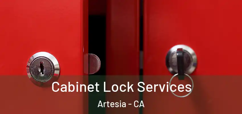 Cabinet Lock Services Artesia - CA
