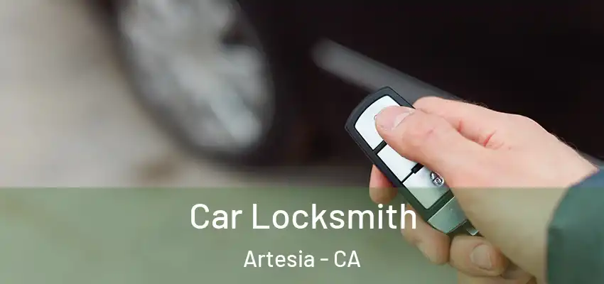  Car Locksmith Artesia - CA