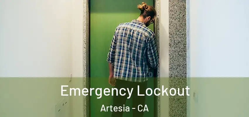 Emergency Lockout Artesia - CA