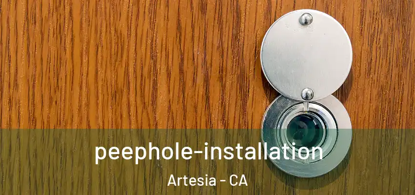 peephole-installation Artesia - CA