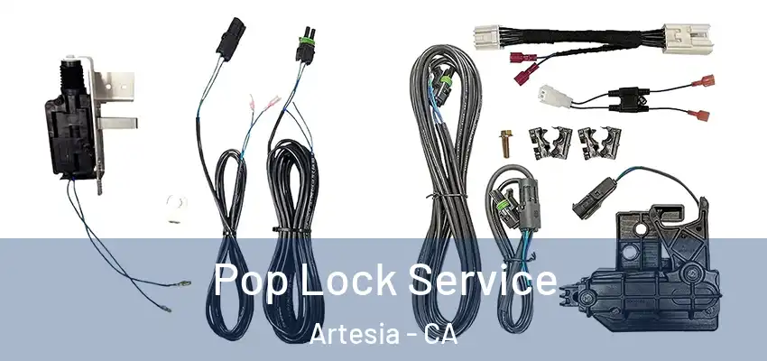 Pop Lock Service Artesia - CA