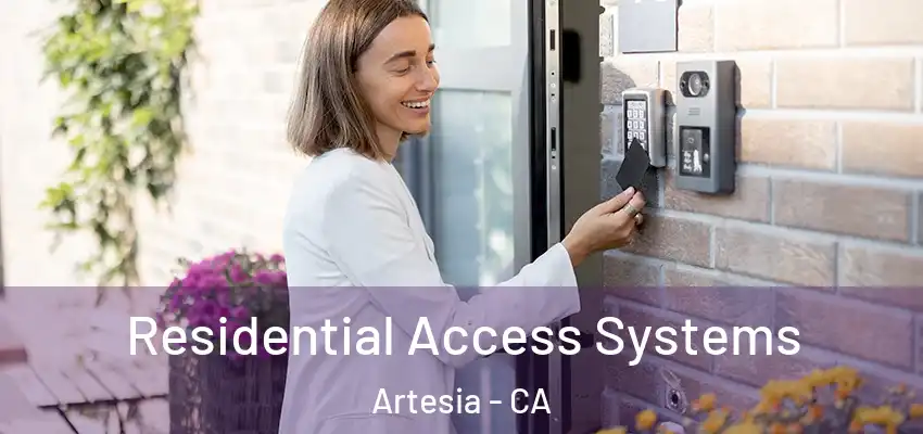 Residential Access Systems Artesia - CA