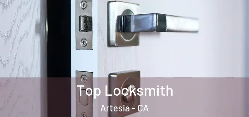 Top Locksmith Artesia - CA