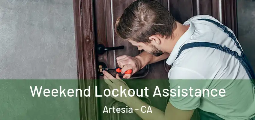  Weekend Lockout Assistance Artesia - CA